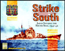 Strike South: Japan Invades the South Seas, 1941-42