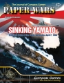 Paper Wars 112: Sinking Yamato