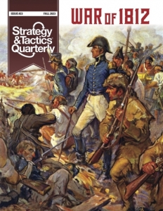 Strategy & Tactics Quarterly 23 - War of 1812