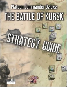 Platoon Commander Deluxe: Kursk Strategy Guide