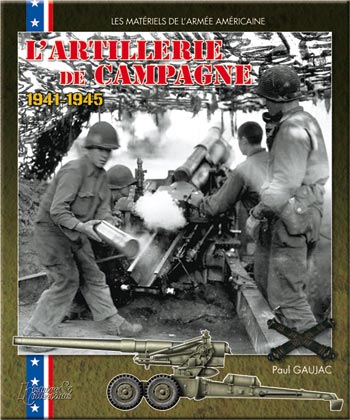 L’artillerie de campagne 1941-1945